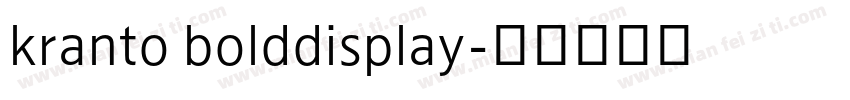 kranto bolddisplay字体转换
